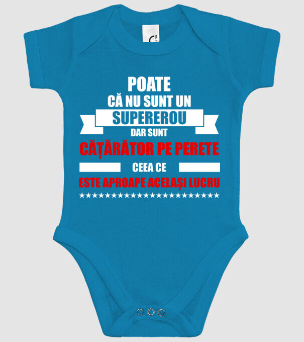 poate că nu sunt un supererou, dar sunt cățărător pe perete, ceea ce este aproape același lucru model turcoaz pe tricou