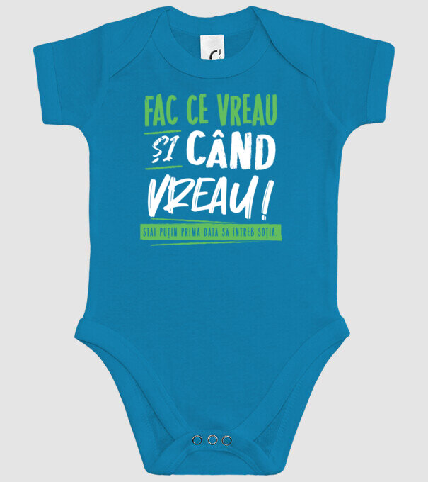 Fac ce vreau și când vreau! model turcoaz pe tricou