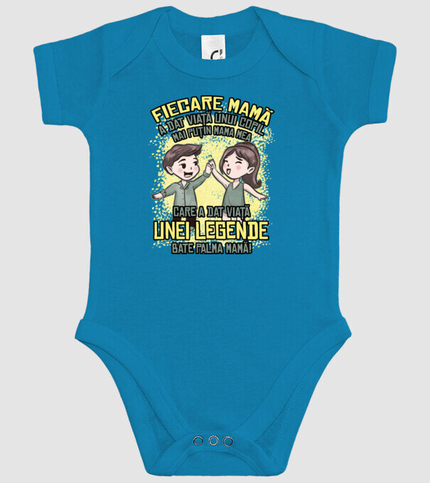 Fiecare mamă a dat viață unui copil, mai puțin mama mea, care a dat viață unei legende. Bate palma mamă! model turcoaz pe tricou