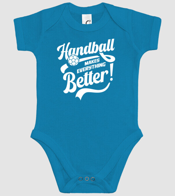 Handball makes everything better model turcoaz pe tricou