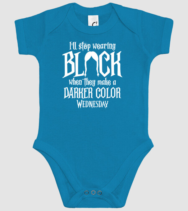  ill stop wearing black model turcoaz pe tricou