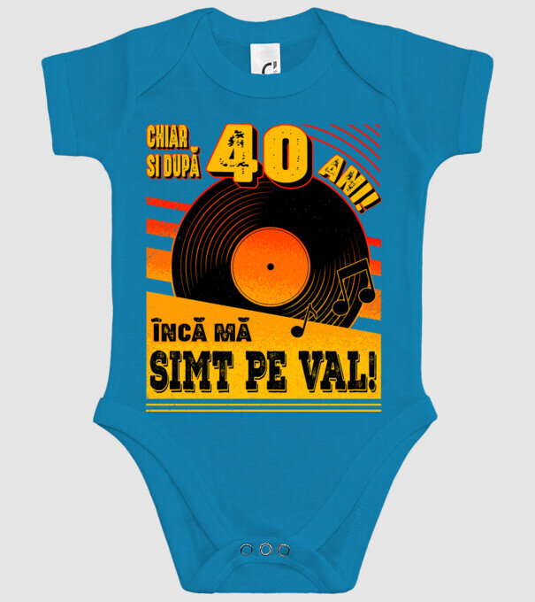 Încă mă simt pe val! 40 model turcoaz pe tricou