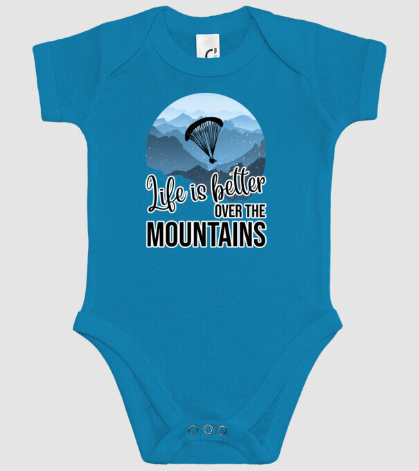 Life is better over the mountains model turcoaz pe tricou