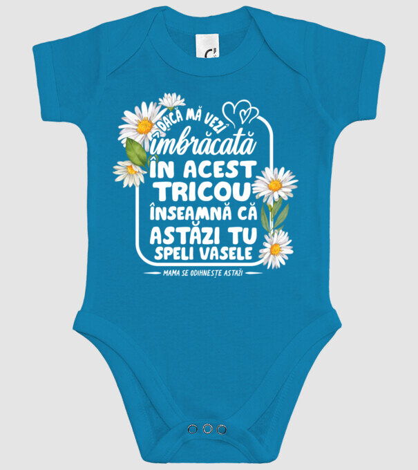 Dacă o vezi îmbrăcată în acest tricou, înseamnă că astăzi tu speli vasele. Mama se odihnește astăzi. model turcoaz pe tricou