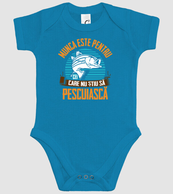 Munca este pentru cei care nu știu pescuiască model turcoaz pe tricou