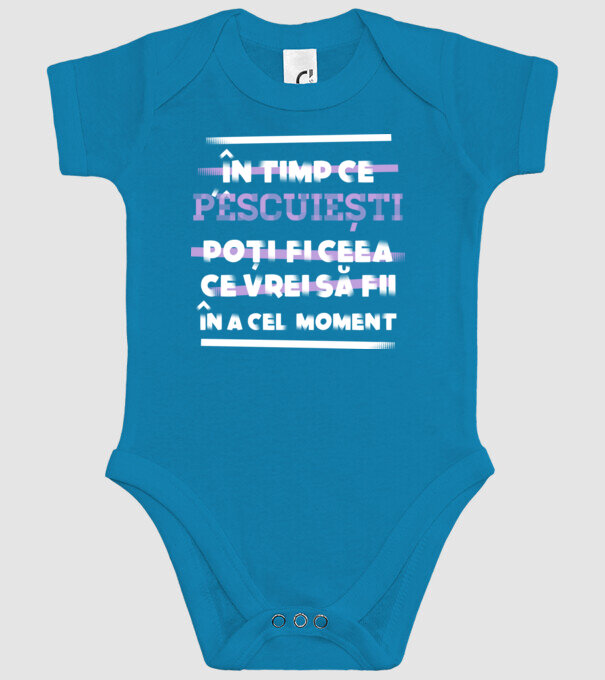 în timp ce pescuiești poți fi ceea ce vrei să fii - în acel moment model turcoaz pe tricou