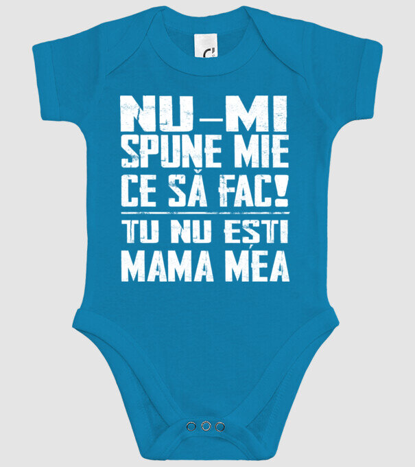ne-mondd-meg-mit-csinaljak-ANYA-FEHER-RO model turcoaz pe tricou