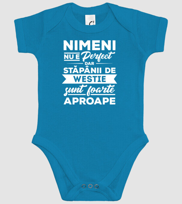 nimeni nu e perfect, dar stăpânii de westie sunt foarte aproape model turcoaz pe tricou