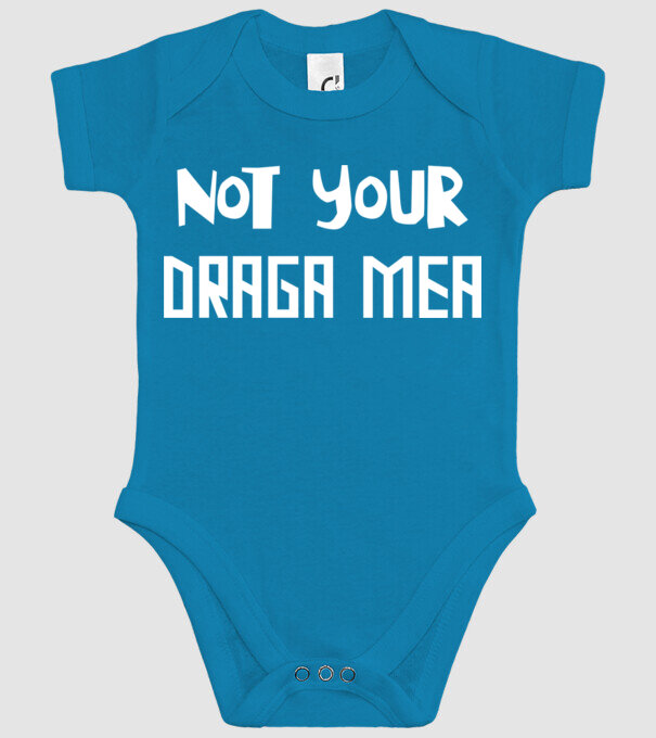 not your ... draga mea model turcoaz pe tricou