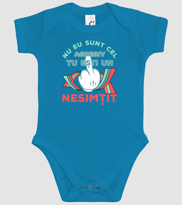 nu eu sunt cel agresiv, tu ești un nesimțit model turcoaz pe tricou