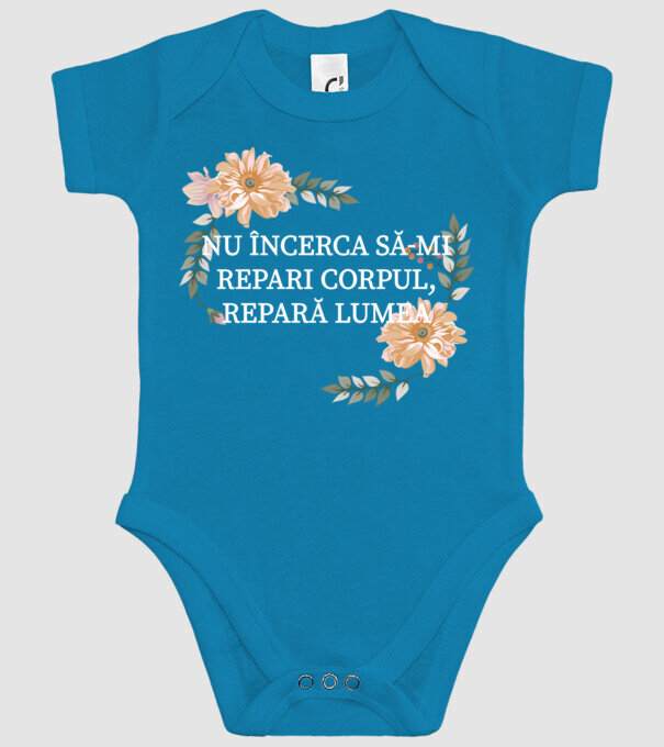 nu încerca să-mi repari corpul, repară lumea model turcoaz pe tricou