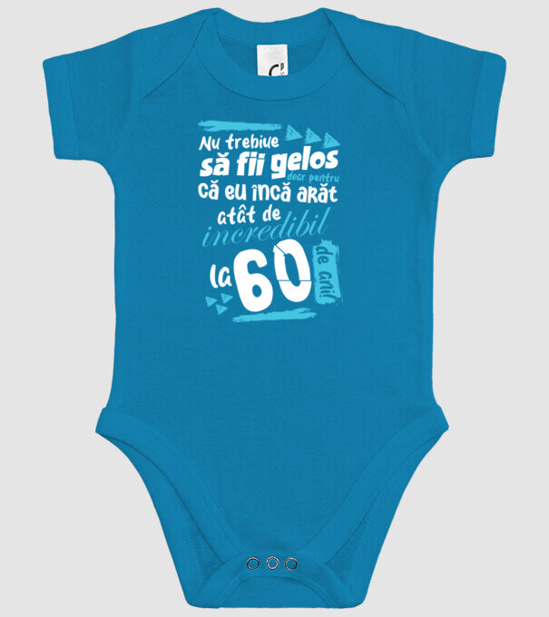 Nu trebuie să fii gelos 60 de ani model turcoaz pe tricou