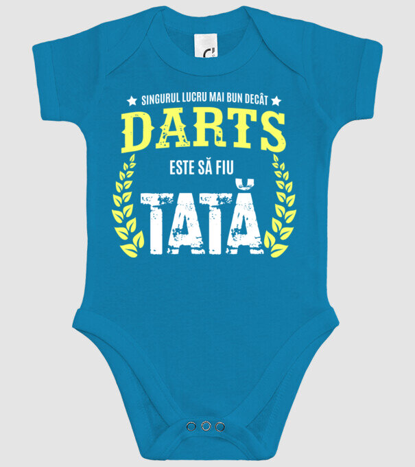 singurul lucru mai bun decât darts este să fiu tată model turcoaz pe tricou