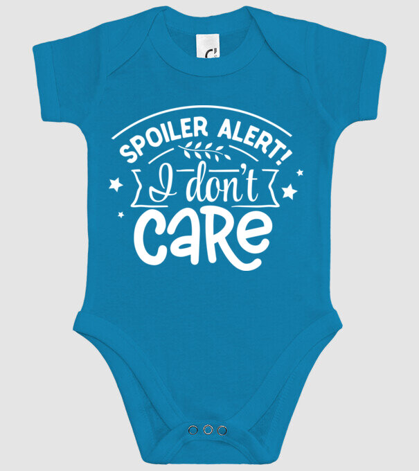 Spoiler alert i dont care model turcoaz pe tricou