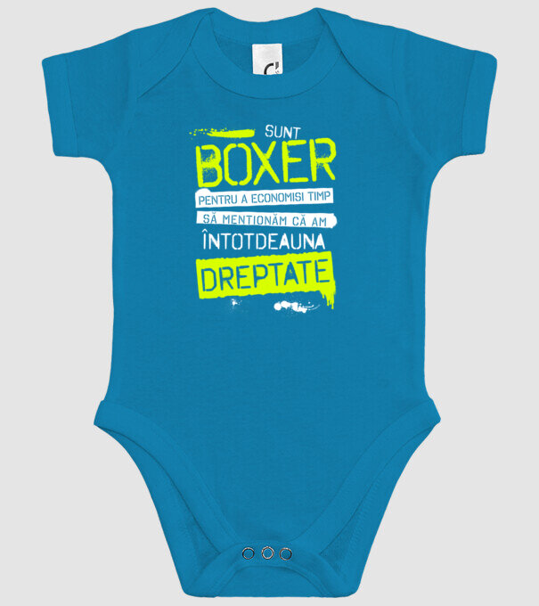Sunt boxer, pentru a economisi timp, să reținem că am întotdeauna dreptate model turcoaz pe tricou