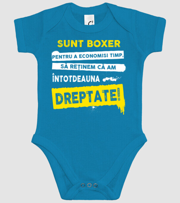 sunt boxer - pentru a economisi timp, să reținem că am întotdeauna dreptate model turcoaz pe tricou