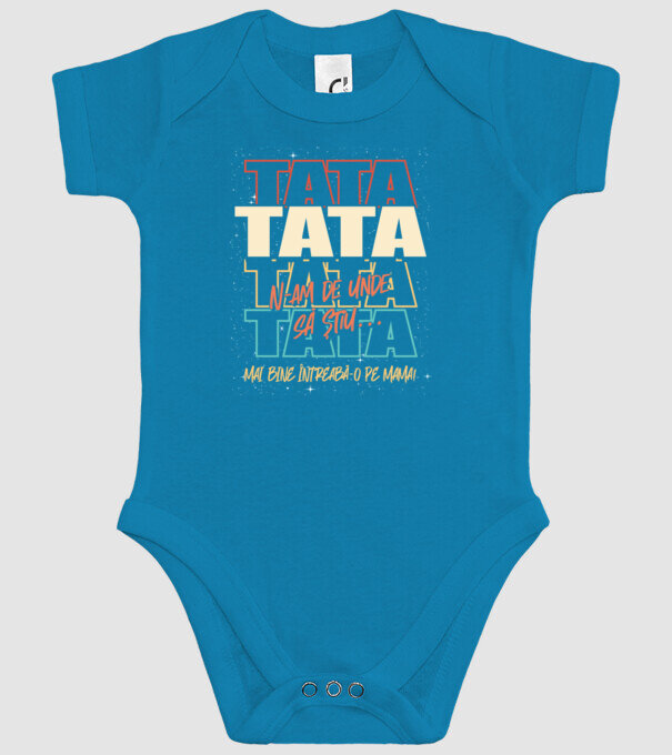 Tata N-am de unde să știu model turcoaz pe tricou