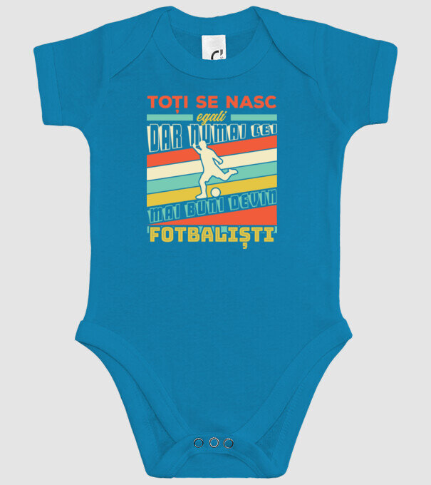 toți se nasc egali, dar numai cei mai buni devin fotbaliști model turcoaz pe tricou