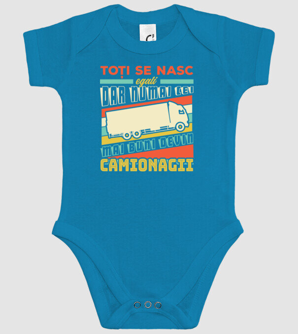 Toți se nasc egali, dar numai cei mai buni devin camionagii model turcoaz pe tricou