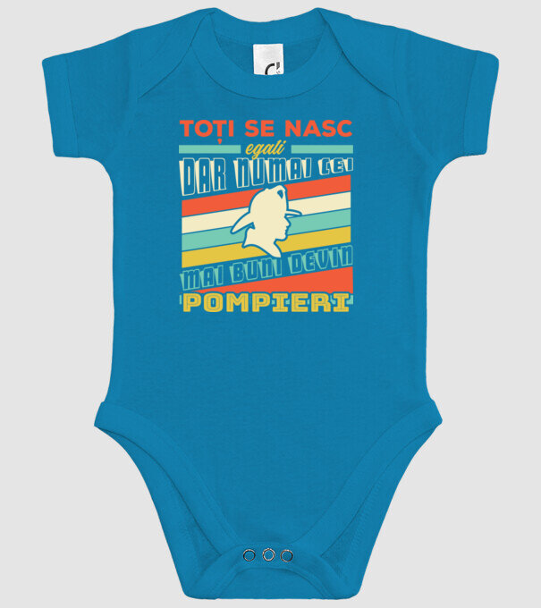 Toți se nasc egali, dar numai cei mai buni devin pompieri model turcoaz pe tricou
