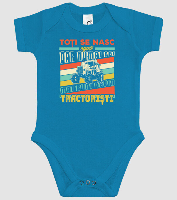 Toți se nasc egali, dar numai cei mai buni devin tractoriști model turcoaz pe tricou