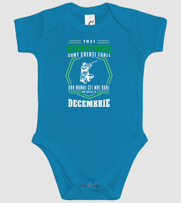 Toți vânătorii sunt creați egali, dar numai cei mai buni sunt născuți în decembrie model turcoaz pe tricou