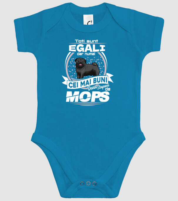 Toți sunt egali, dar numai cei mai buni devin stăpâni de mops lght model turcoaz pe tricou