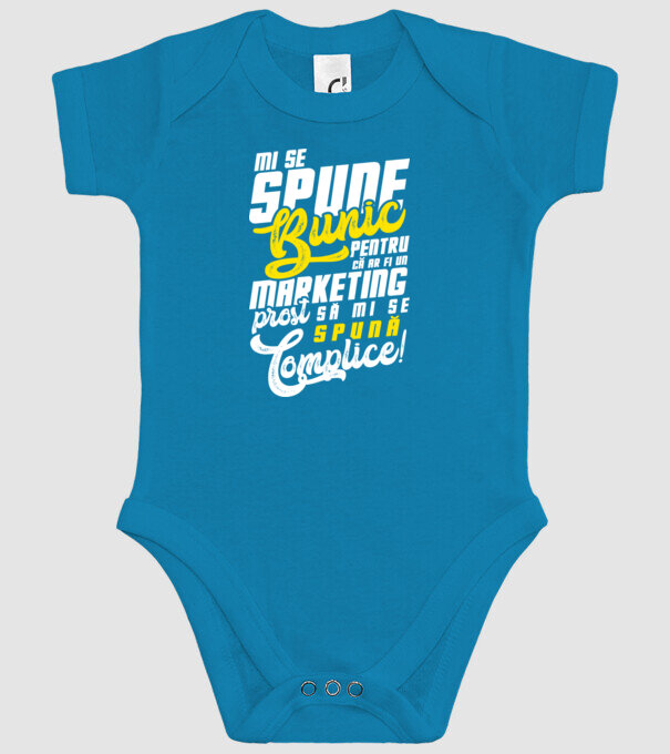 Mi se spune: bunic pentru că ar fi un marketing prost să mi se spună complice! model turcoaz pe tricou