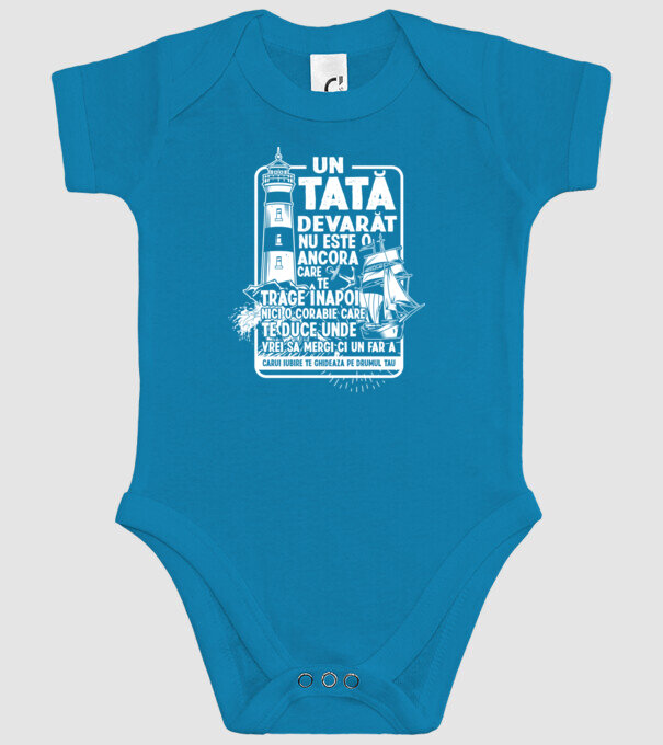 Un tată adevărat nu este o ancoră care te trage înapoi, nici o corabie care te duce unde vrei să mergi, ci un far a cărui iubire model turcoaz pe tricou
