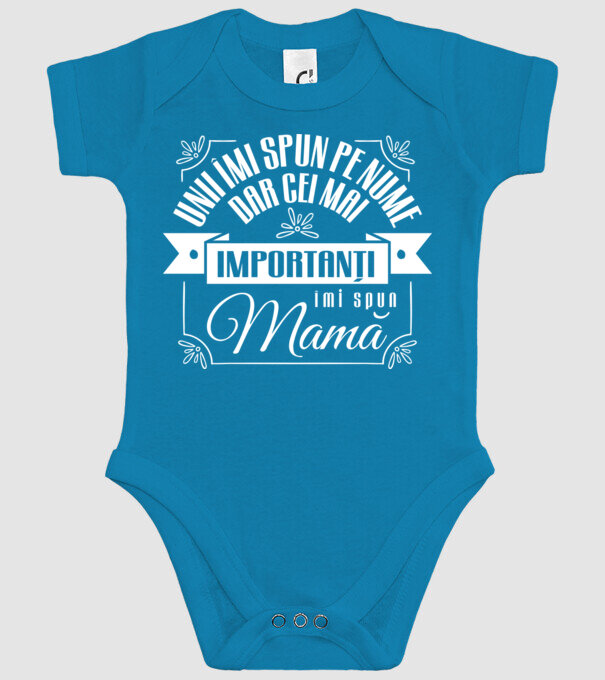 Unii îmi spun pe nume, dar cei mai importanți îmi spun mamă model turcoaz pe tricou