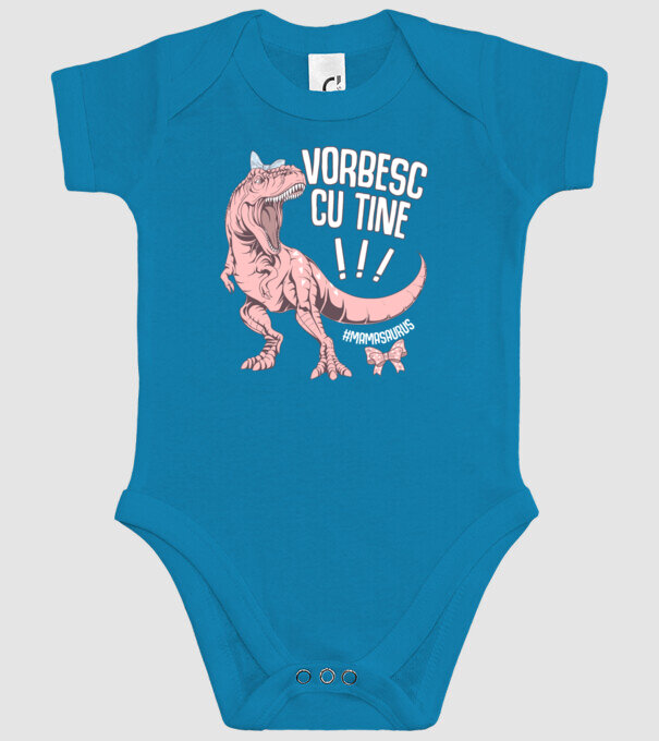 Vorbesc cu tine! #mamasaurus model turcoaz pe tricou