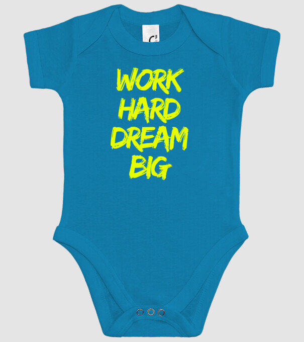 Work Hard Dream Big model turcoaz pe tricou