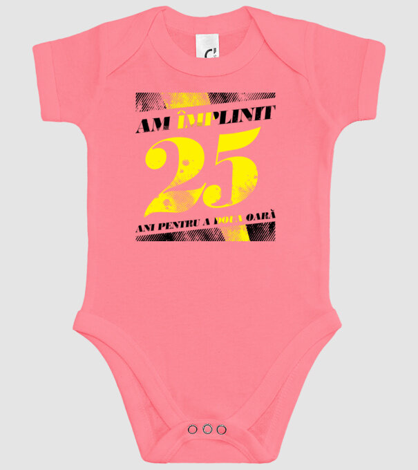 Am împlinit 25 ani pentru a doua oară model roz pe tricou