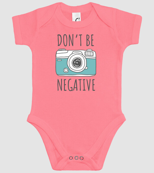 DON'T BE NEGATIVE model roz pe tricou