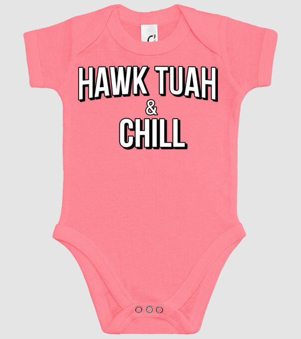 Hawk tuah and chill netflix model roz pe tricou