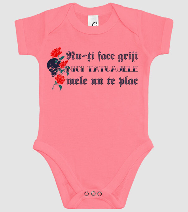 Nu-ți face griji, nici tatuajele mele nu te plac model roz pe tricou
