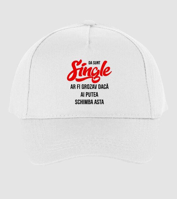 da, sunt single, ar fi grozav dacă ai putea schimba asta model alb pe tricou