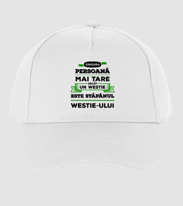 singura persoană mai tare decât un Westie este stăpânul westie-ului model alb pe tricou