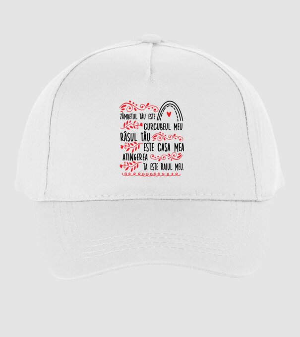 Valentine_Zâmbetul tău este curcubeul meu, râsul tău este casa mea, atingerea ta este raiul meu  model alb pe tricou