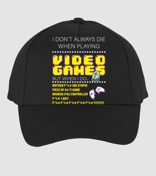 I don't always die when playing video games model negru pe tricou