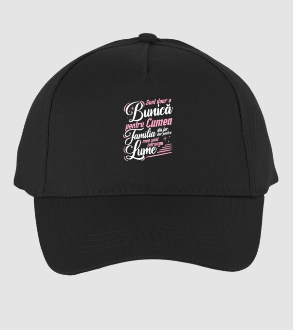 Sunt doar o bunică pentru lumea din jur, dar pentru familia mea sunt întreaga lume! model negru pe tricou