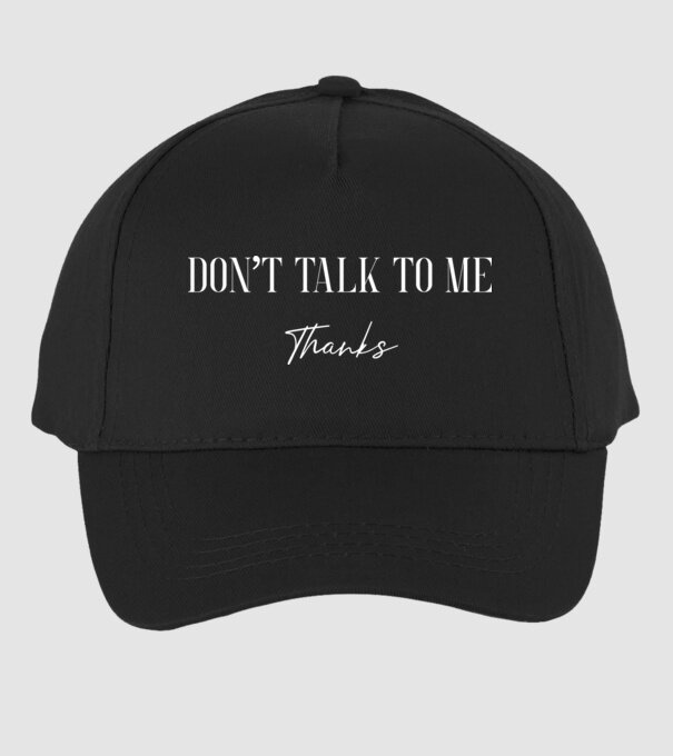 Dont talk to me - thanks model negru pe tricou