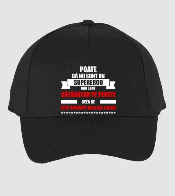 poate că nu sunt un supererou, dar sunt cățărător pe perete, ceea ce este aproape același lucru model negru pe tricou