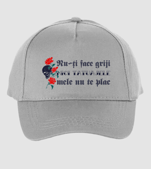 Nu-ți face griji, nici tatuajele mele nu te plac model gri pe tricou