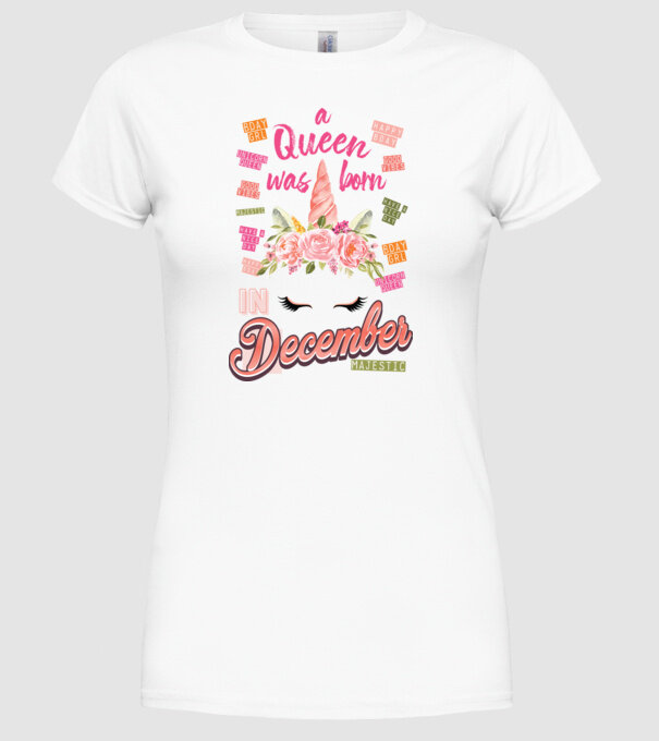 A queen was born in DECEMBER model alb pe tricou