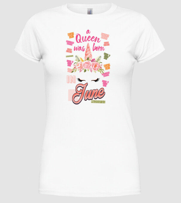 A queen was born in JÚNIUS model alb pe tricou