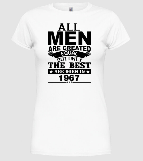 All men are created - 1967 model alb pe tricou