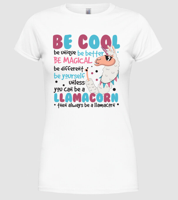 Always be a llamacorn model alb pe tricou