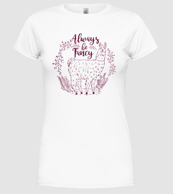 Always be fancy model alb pe tricou