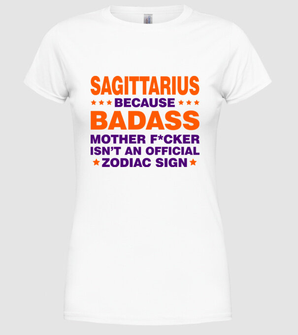 Badass zodiac SAGITTARIUS model alb pe tricou